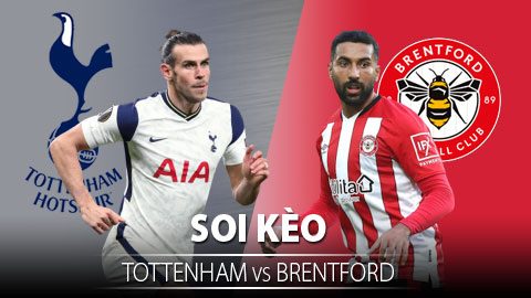 TỶ LỆ và dự đoán kết quả Tottenham - Brentford