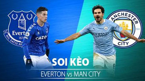 TỶ LỆ và dự đoán kết quả Everton vs Man City