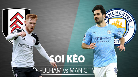 TỶ LỆ và dự đoán kết quả Fulham vs Man City