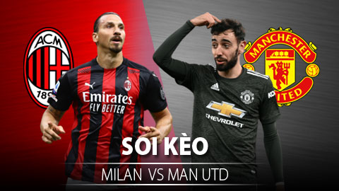 TỶ LỆ và dự đoán kết quả AC Milan vs MU