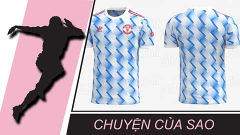 Chuyện của sao 25/3: NHM phát cuồng với áo đấu sân khách của MU mùa tới
