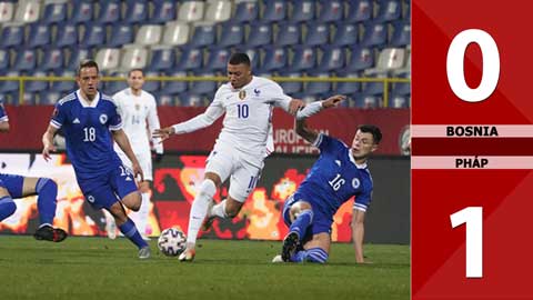 Bosnia vs Pháp: 0-1 (Bảng D vòng loại World Cup 2022)