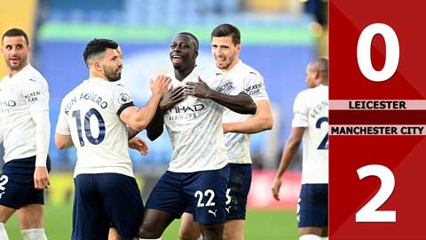 Leicester City vs Man City: 0-2, Man City tiến gần hơn đến ngôi vô địch
