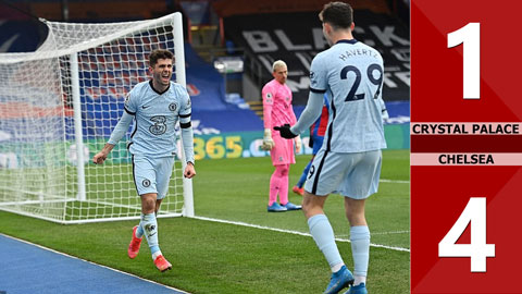 Crystal Palace vs Chelsea: 1-4, Havertz và Pulisic chói sáng