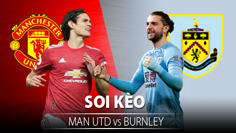 TỶ LỆ và dự đoán kết quả MU vs Burnley