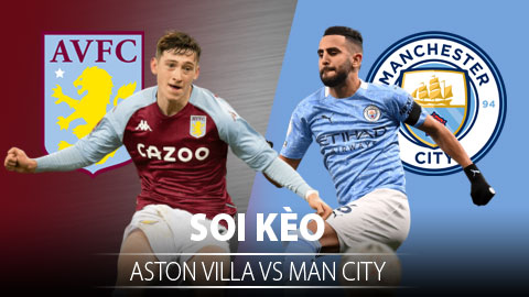 TỶ LỆ và dự đoán kết quả Aston Villa vs Man City
