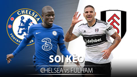 TỶ LỆ và dự đoán kết quả Chelsea vs Fulham