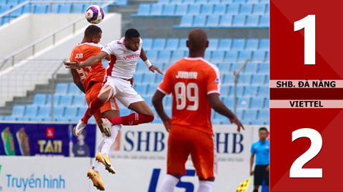 SHB Đà Nẵng vs Viettel: 1-2 (Vòng 12 V.League 2021)