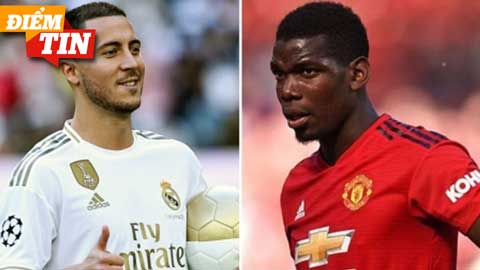 Điểm tin 2/5: Hazard thế chỗ Pogba ở MU?