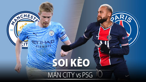 TỶ LỆ và dự đoán kết quả Man City vs PSG