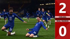 Chelsea vs Real Madrid: 2-0 (chung cuộc: 3-1), The Blues làm gỏi Kền kền trắng
