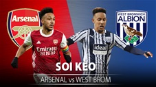 TỶ LỆ và dự đoán kết quả Arsenal vs West Brom