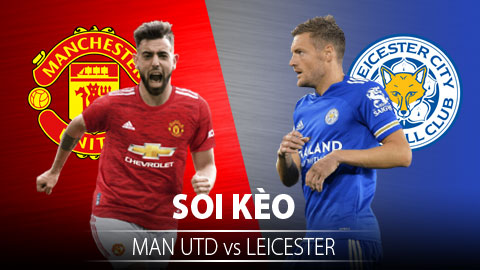 TỶ LỆ và dự đoán kết quả MU vs Leicester City 