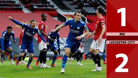 MU vs Leicester City: 1-2, Bầy cáo làm thịt Quỷ đỏ, Man City chính thức vô địch Ngoại Hạng Anh