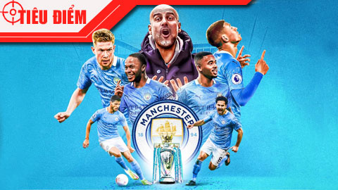 Tiêu điểm: Man City vô địch Premier League – Một đế chế không thể bị phủ nhận