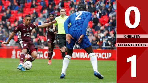 Chelsea vs Leicester City: 0-1 (Chung kết FA Cup 2020/21)