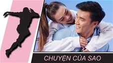 Chuyện của sao 17/5: Bùi Tiến Dũng và bạn gái Tây hò hẹn cuối tuần