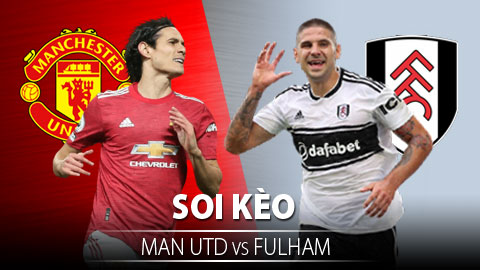 TỶ LỆ và dự đoán kết quả MU vs Fulham