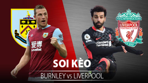 TỶ LỆ và dự đoán kết quả Burnley vs Liverpool