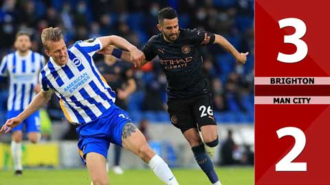 Brighton vs Man City: 3-2, quật ngã tân vương