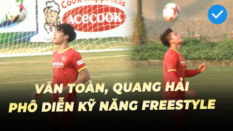 Văn Toàn, Quang Hải phô diễn kỹ năng freestyle