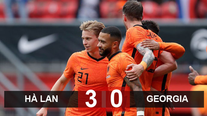 Kết quả Hà Lan 3-0 Georgia: Depay tỏa sáng, Hà Lan tự tin hướng tới EURO