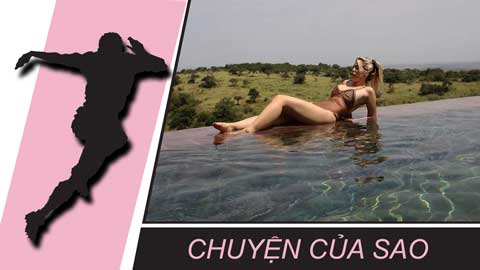 Chuyện của sao 9/6: Vợ Icardi khoe dáng giữa thiên nhiên châu Phi