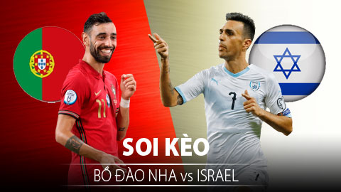 TỶ LỆ và dự đoán kết quả Bồ Đào Nha vs Israel