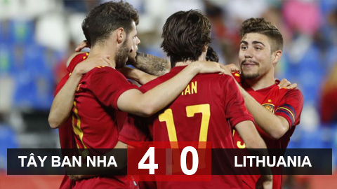 Kết quả Tây Ban Nha 4-0 Lithuania: Ấn tượng Bò tót trẻ