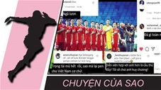 Chuyện của sao 12/6: CĐV Malaysia tấn công instagram Văn Toàn