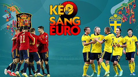 KÈO sáng EURO 2020 ngày 14/6: Tưng bừng phạt góc trận cầu Tây Ban Nha vs Thụy Điển