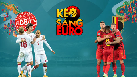 KÈO sáng EURO 2020 ngày 17/6: Bỉ sẽ có thêm 1 chiến thắng nữa trước Đan Mạch