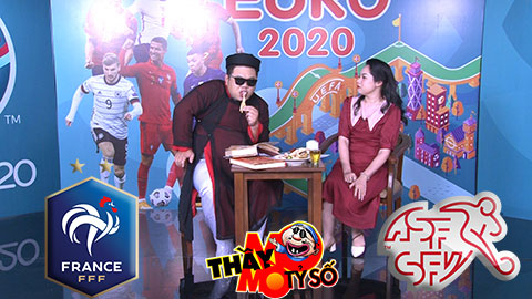 EURO 2020: Thầy mo mò tỷ số trận Pháp vs Thụy Sỹ