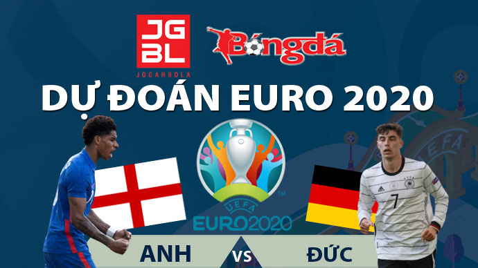 Dự đoán EURO 2020 trúng thưởng: Anh vs Đức