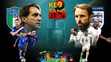 KÈO sáng chung kết EURO 2020: Italia vs Anh, đội nào sẽ lên ngôi vô địch?