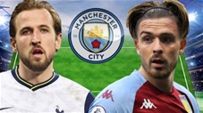 Man City sẽ đá với đội hình nào nếu có Harry Kane và Jack Grealish