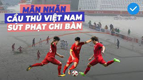 Top 10 siêu phẩm sút phạt của ĐT Việt Nam: Quang Hải, Công Phượng vẽ cầu vồng cực ảo