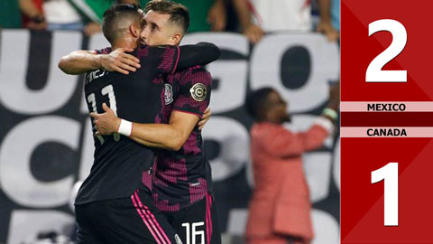 Mexico vs Canada: 2-1 (Bán kết Gold Cup 2021)