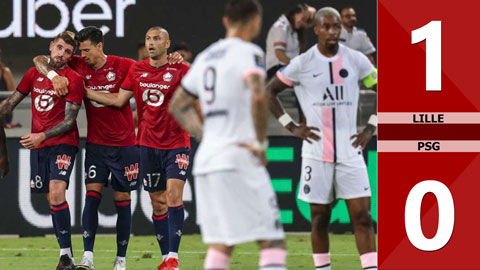 Lille vs PSG: 1-0 (Siêu cúp Pháp 2021)