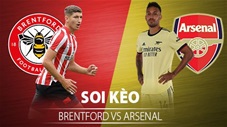 TỶ LỆ và dự đoán kết quả Brentford vs Arsenal