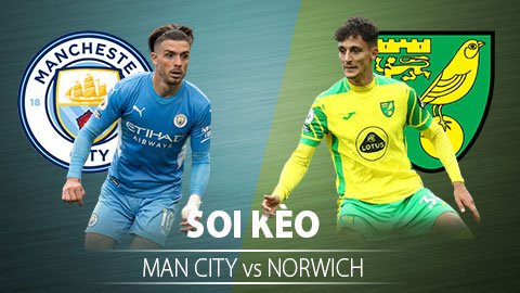 TỶ LỆ và dự đoán kết quả Man City vs Norwich