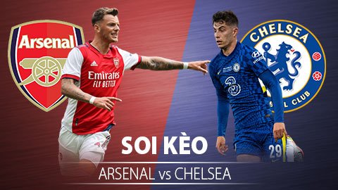 TỶ LỆ và dự đoán kết quả Arsenal vs Chelsea