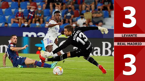 Levante vs Real Madrid: 3-3 (Vòng 2 La Liga 2021/22)