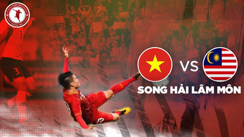 Việt Nam vs Malaysia lượt đi VL World Cup 2022: Khoảnh khắc bùng nổ của 'song Hải'
