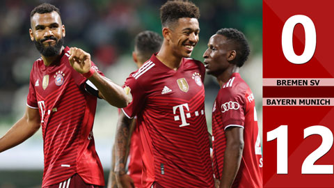 Bremer SV vs Bayern Munich: 0-12 (Vòng 1 Cúp Quốc gia Đức 2021/22)