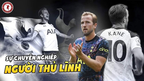 Harry Kane: Sự chuyên nghiệp của người thủ lĩnh