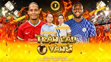 Trận cầu vàng: Đầu tư vào cửa nào ở đại chiến Liverpool vs Chelsea