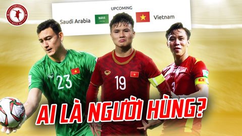 Việt Nam vs Saudi Arabia: Ngôi sao nào sẽ tỏa sáng trên bầu trời vùng Vịnh