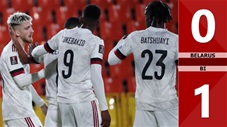 Belarus vs Bỉ: 0-1 (Vòng loại World Cup 2022)
