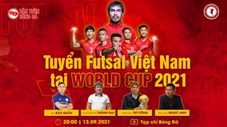 Bàn Tròn Bóng Đá: Nhận định futsal Việt Nam vs Brazil
